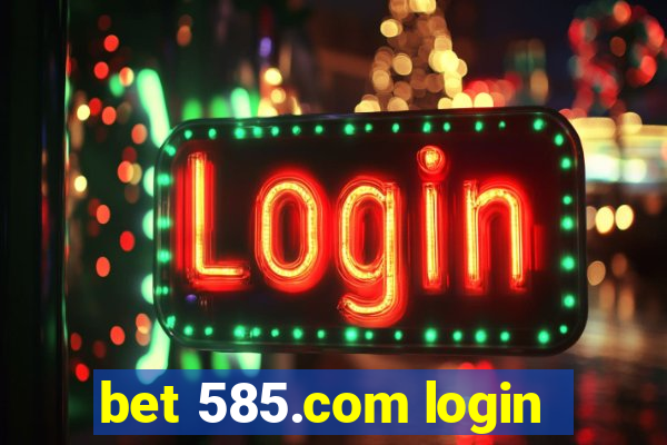 bet 585.com login